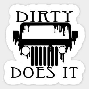 Dirty Does it Sticker