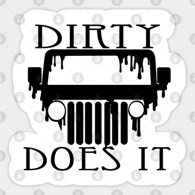 Dirty Does it Sticker by DickinsonDesign