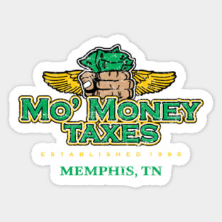 Mo' Money Taxes - Memphis Sticker