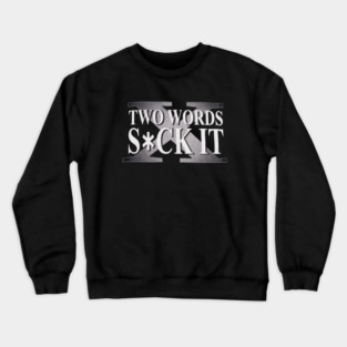 D-Generation X Two Words Crewneck Sweatshirt