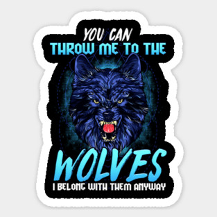 You can throw me to the Wolves Halloween Sticker