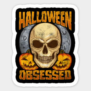 Halloween Obsessed Creepy Skull & Jack o lanterns Halloween Sticker