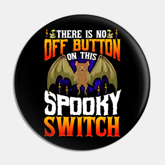 Halloween Spooky Bat Switch Funny Pin by creative