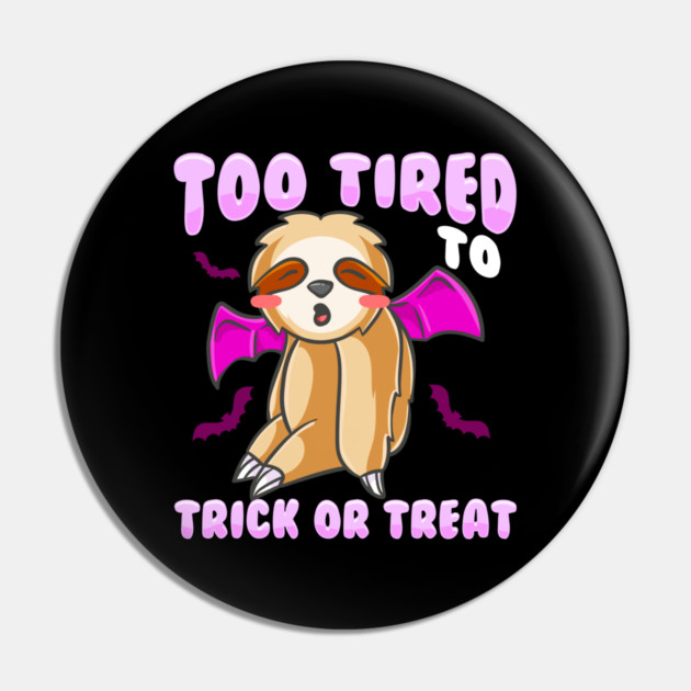 Trick or Treat Sloth Cute Halloween Funny Pin by creative