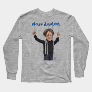 Team America: Matt Damon! Long Sleeve T-Shirt