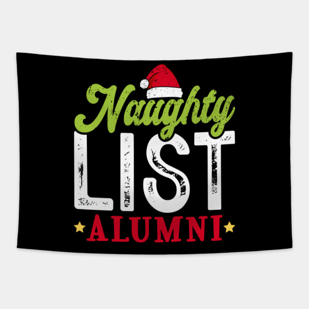 Naughty List Alumni Tapestry by UrbanLifeApparel