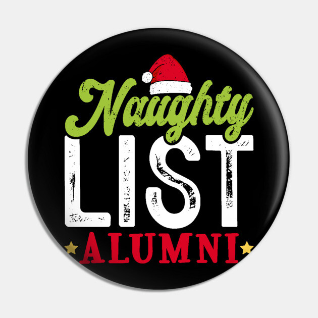 Naughty List Alumni Pin by UrbanLifeApparel