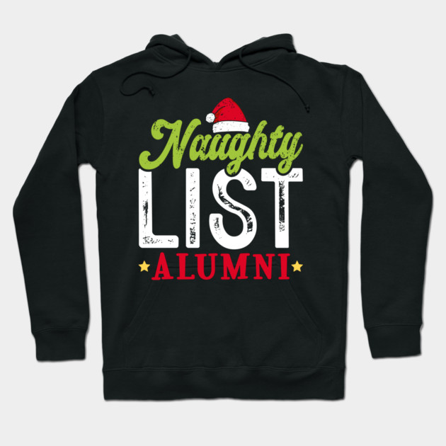 Naughty List Alumni Hoodie by UrbanLifeApparel