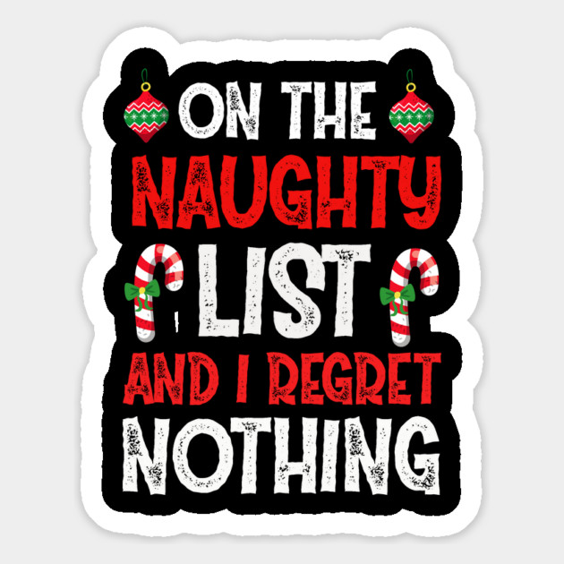 On the Naughty List and I regret Nothing Magnet by UrbanLifeApparel