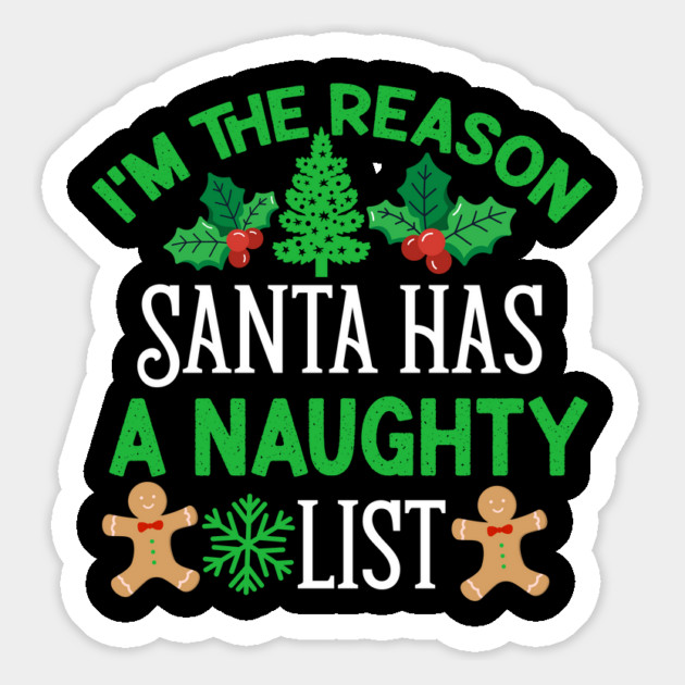 I'm The reason Santa Has a Naughty List Magnet by UrbanLifeApparel