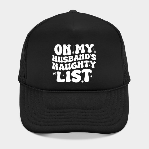On my Husband's naughty list by UrbanLifeApparel