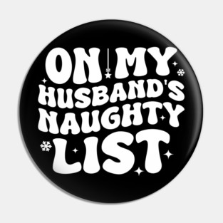 On my Husband's naughty list Pin