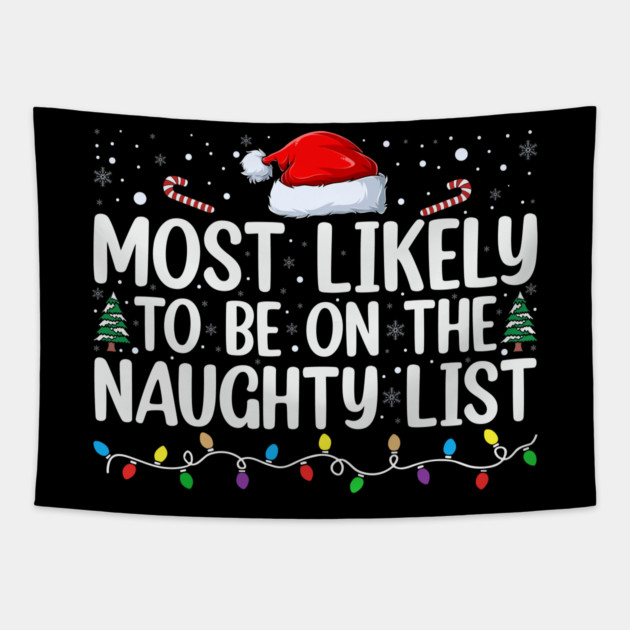 Most likely to be on the naughty list Tapestry by UrbanLifeApparel