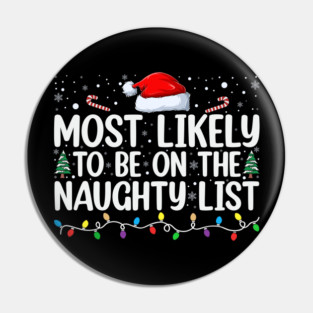 Most likely to be on the naughty list Pin