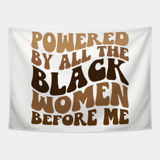 Powered by all the black women before me Tapestry by UrbanLifeApparel