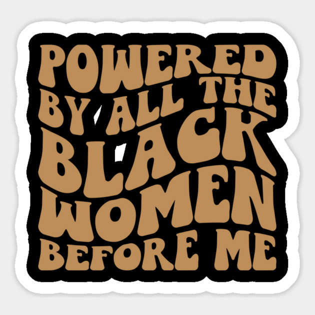 Powered by the black women before me Magnet by UrbanLifeApparel