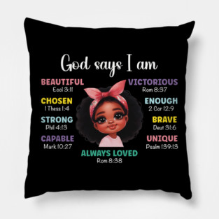 God says I am...Black Girl Pillow