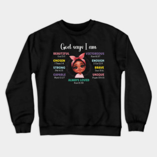 God says I am...Black Girl Crewneck Sweatshirt