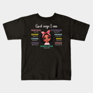 God says I am...Black Girl Kids T-Shirt