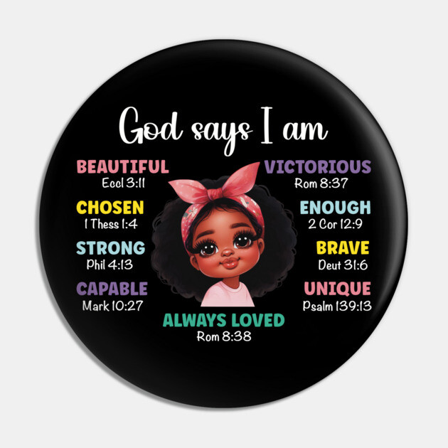 God says I am...Black Girl Pin by UrbanLifeApparel