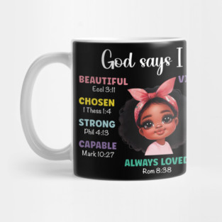 God says I am...Black Girl Mug
