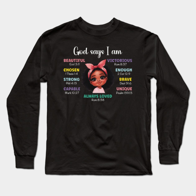 God says I am...Black Girl Long Sleeve T-Shirt by UrbanLifeApparel