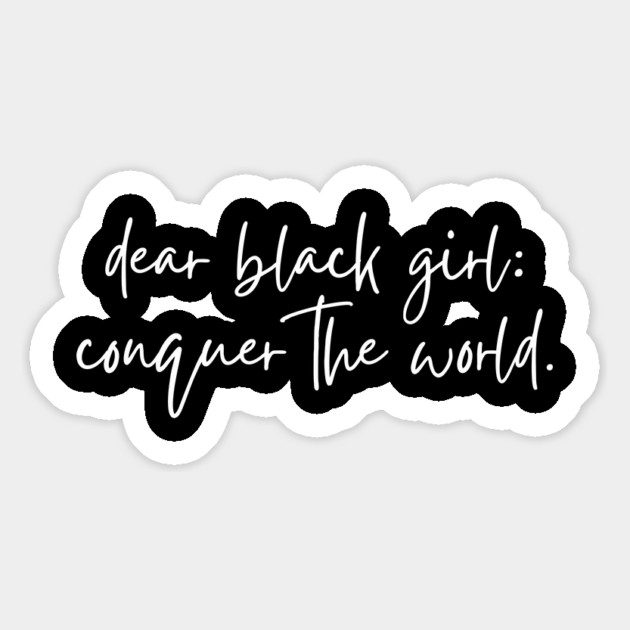 Dear Black Girl Conquer the world Magnet by UrbanLifeApparel