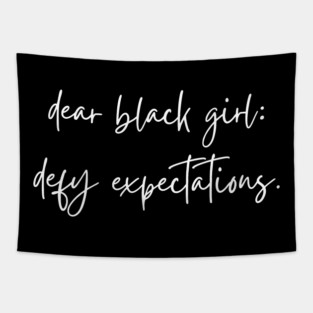 Dear Black Girl Defy Expectations Tapestry