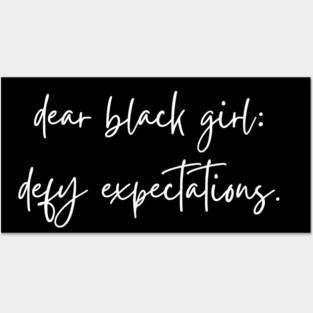 Dear Black Girl Defy Expectations Posters and Art