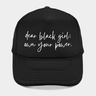 Dear Black Girl, Own Your Power Hat