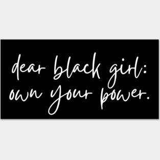 Dear Black Girl, Own Your Power Posters and Art