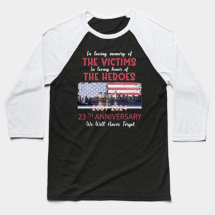 23th Anniversary 09.11.2001, Never Forget 11 September Baseball T-Shirt
