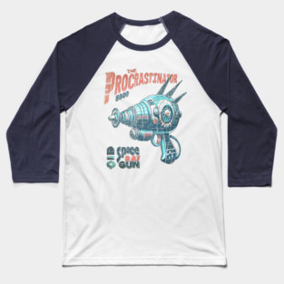 The Procrastinator 5000 RayGun Baseball T-Shirt