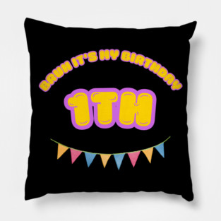 Bruh It's My1th Birthday Pillow