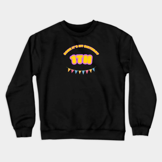 Bruh It's My1th Birthday Crewneck Sweatshirt by BlackMeme94