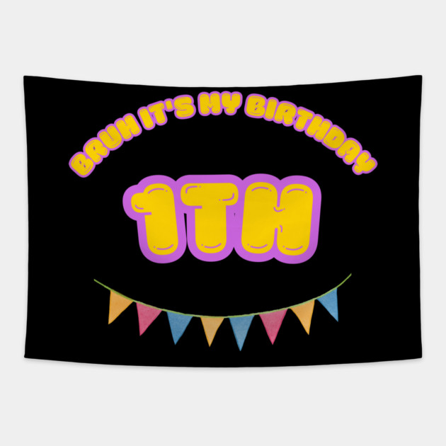 Bruh It's My1th Birthday Tapestry by BlackMeme94