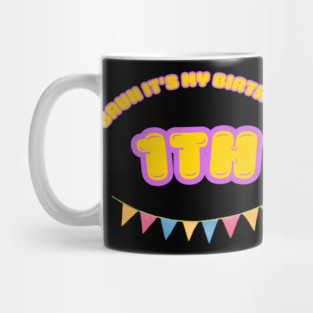 Bruh It's My1th Birthday Mug