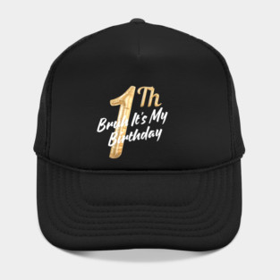 Bruh It's My 1th Birthday Hat