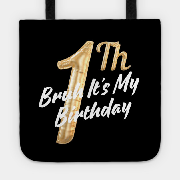 Bruh It's My 1th Birthday Tote by BlackMeme94