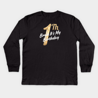 Bruh It's My 1th Birthday Kids Long Sleeve T-Shirt
