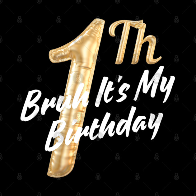 Bruh It's My 1th Birthday by BlackMeme94