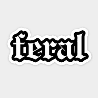 Feral Sticker