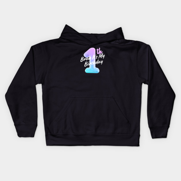Bruh It's My 1th Birthday Kids Hoodie by BlackMeme94