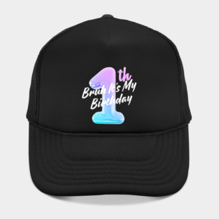 Bruh It's My 1th Birthday Hat