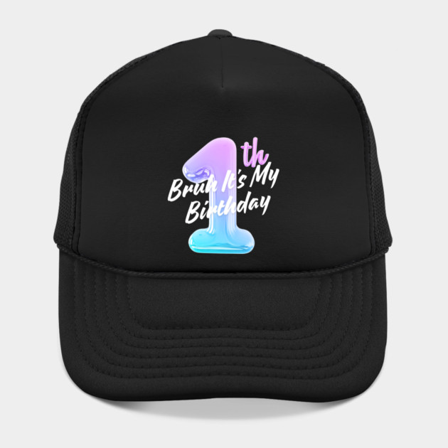 Bruh It's My 1th Birthday by BlackMeme94