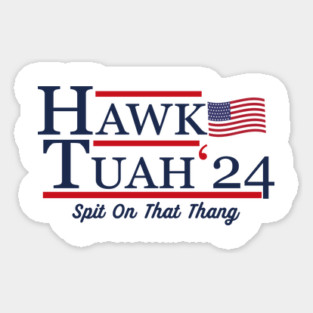 Hawk Tuah 2024 Sticker
