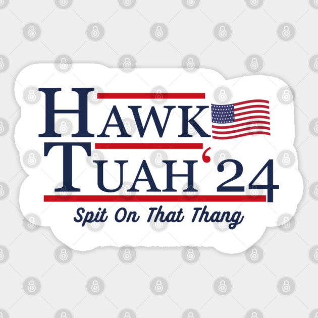 Hawk Tuah 2024 Sticker by shitposthero