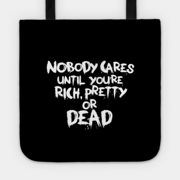 NOBODY CARES Tote by artslaves