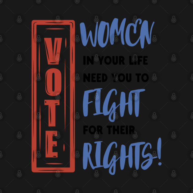 VOTE for Women's Rights by Timeless Chaos