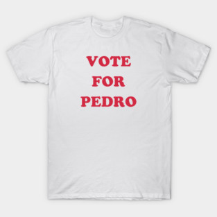 Napoleon Dynamite - For Pedro T-Shirt